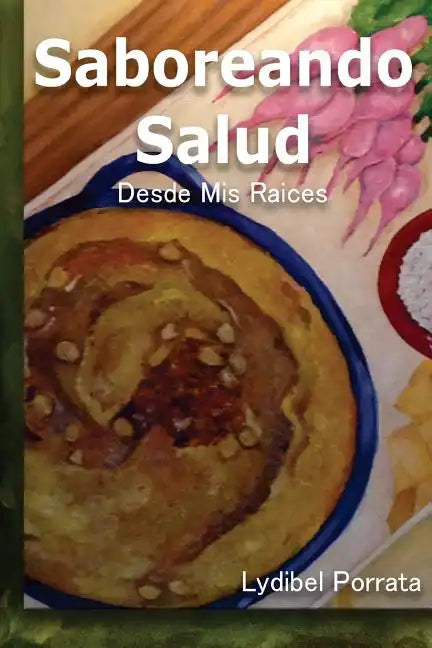 Saboreando Salud: Desde Mis Raíces - Paperback