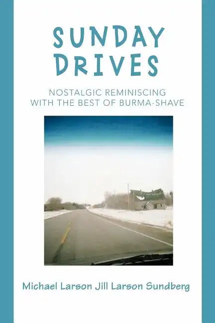 Sunday Drives: Nostalgic Reminiscing with the Best of Burma-Shave - Paperback