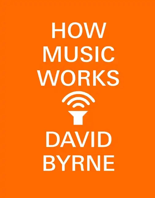 How Music Works - Paperback