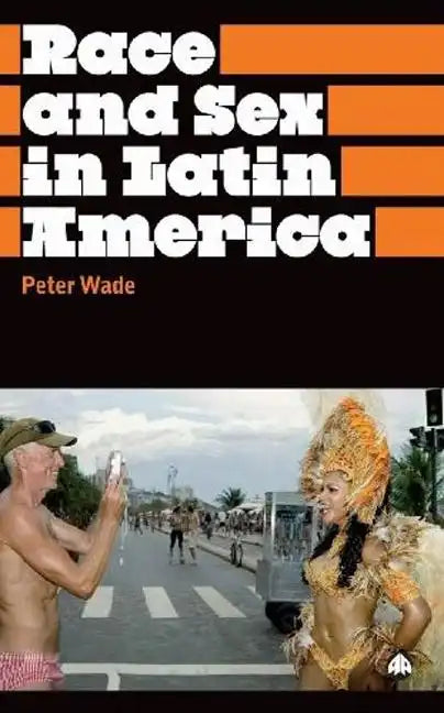 Race And Sex In Latin America - Paperback