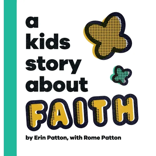 A Kids Story About Faith - Hardcover