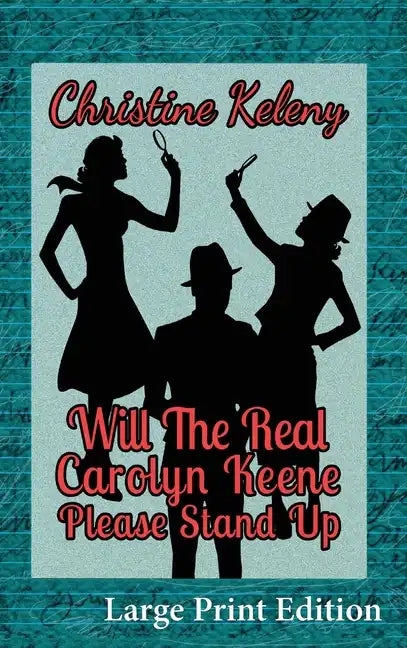 Will the Real Carolyn Keene Please Stand Up - Hardcover