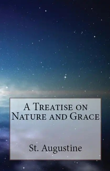 A Treatise on Nature and Grace - Paperback