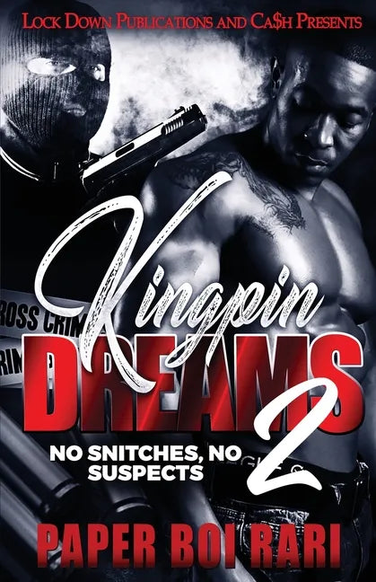 Kingpin Dreams 2: No Snitches, No Suspects - Paperback