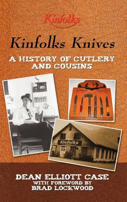 Kinfolks Knives: A History of Cutlery and Cousins - Hardcover