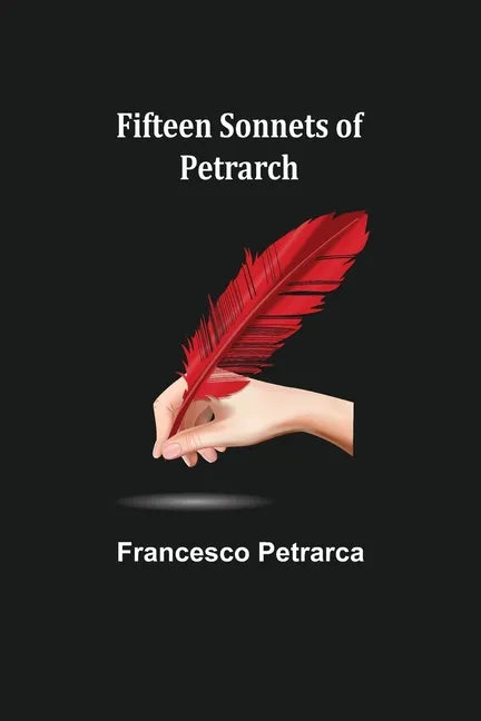 Fifteen sonnets of Petrarch - Paperback