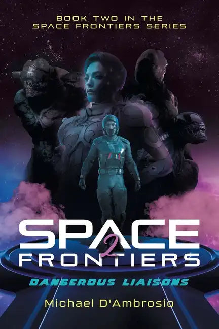Space Frontiers: Dangerous Liaisons - Paperback