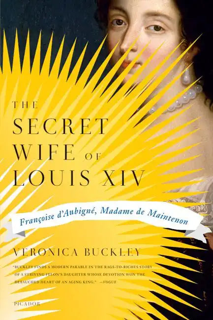 The Secret Wife of Louis XIV: Françoise d'Aubigné, Madame de Maintenon - Paperback