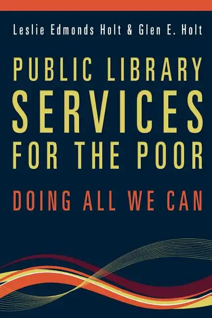 Public Library Services for the Poor: Doing All We Can - Paperback