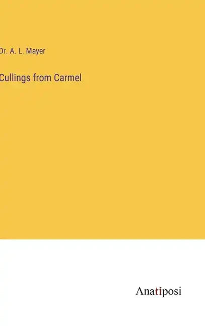 Cullings from Carmel - Hardcover
