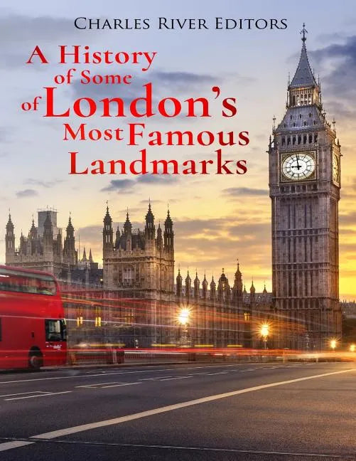 A History of Some of London's Most Famous Landmarks - Paperback