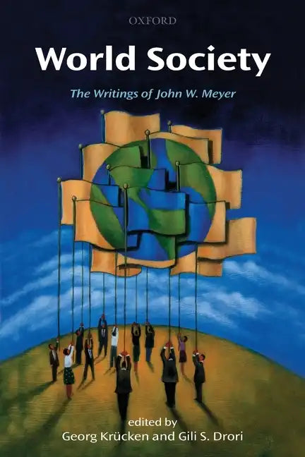 World Society: The Writings of John W. Meyer - Paperback