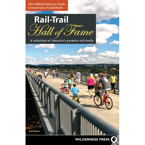Rail-Trail Hall of Fame: A Selection of America's Premier Rail-Trails - Paperback