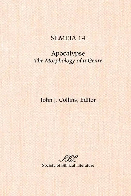 Semeia 14: Apocalypse: Themorphology of a Genre - Paperback