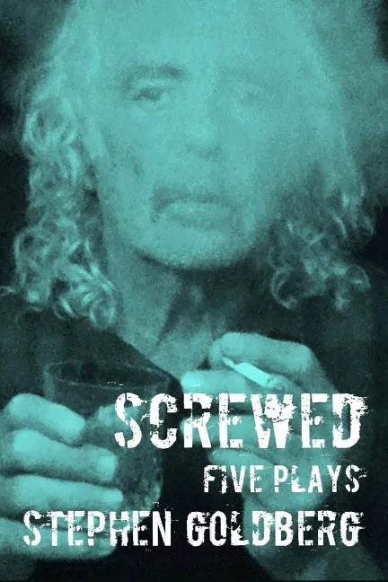 Screwed: Five Plays - Paperback