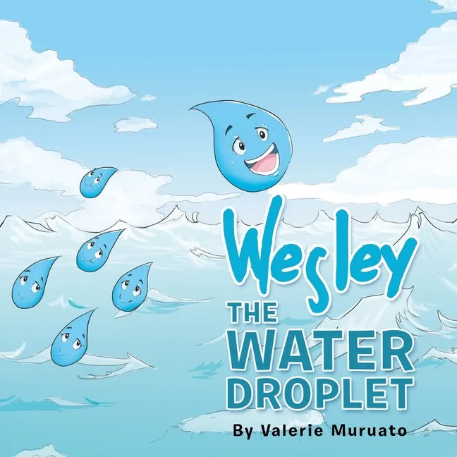 Wesley the Water Droplet - Paperback