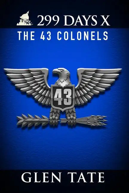 299 Days: The 43 Colonels - Paperback