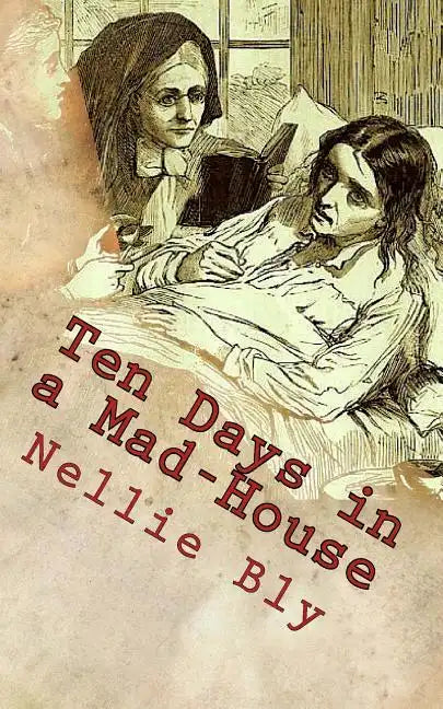 Ten Days in a Mad-House - Paperback