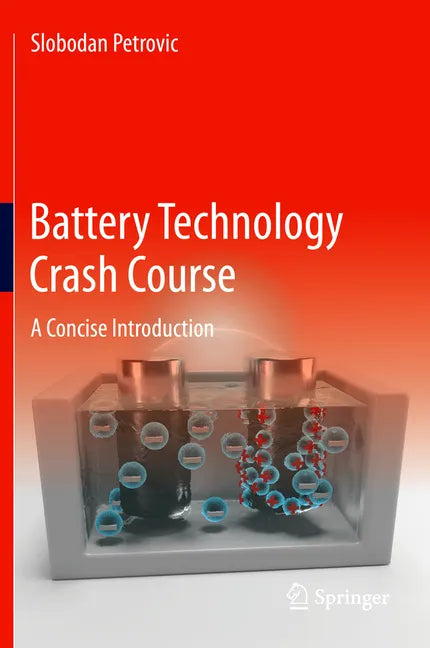 Battery Technology Crash Course: A Concise Introduction - Hardcover