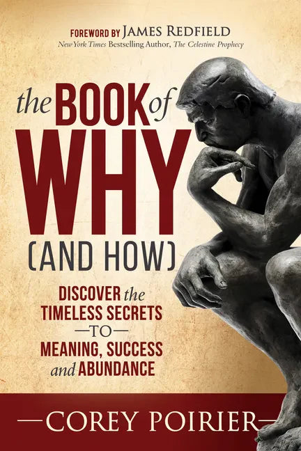 The Book of Why (and How): Discover the Timeless Secrets to Meaning, Success and Abundance - Paperback