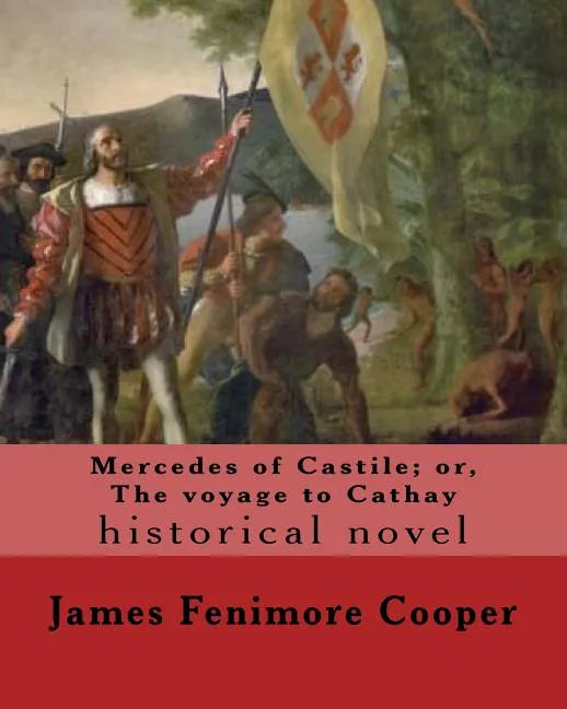 Mercedes of Castile; or, The voyage to Cathay. By: J. Fenimore Cooper, illustrated By: F. O. C. Darley - Paperback