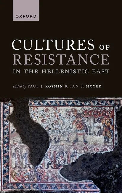 Cultures of Resistance in the Hellenistic East - Hardcover