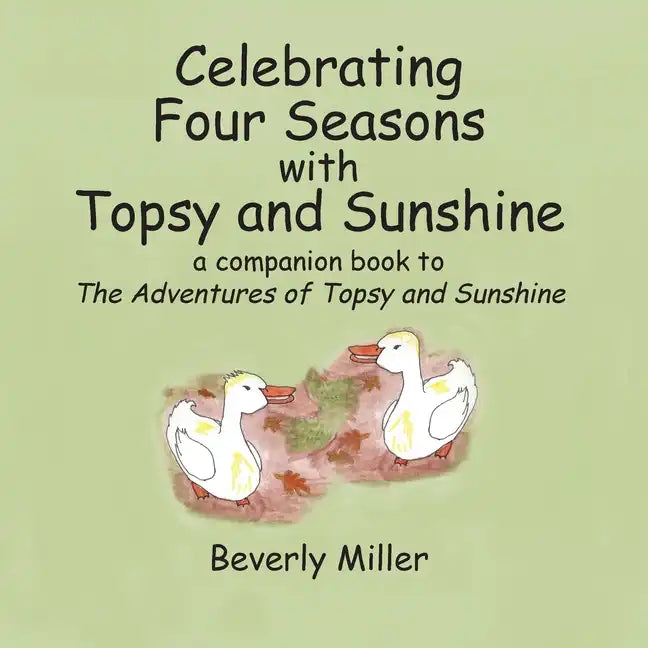 Celebrating Four Season With Topsy and Sunshine: a companion book to The Adventures of Topsy and Sunshine - Paperback