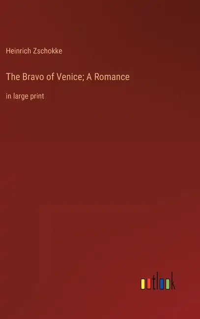 The Bravo of Venice; A Romance: in large print - Hardcover