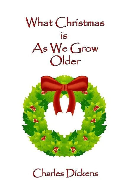 What Christmas Is As We Grow Older - Paperback
