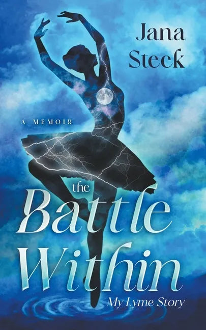 The Battle Within: My Lyme Story - Paperback