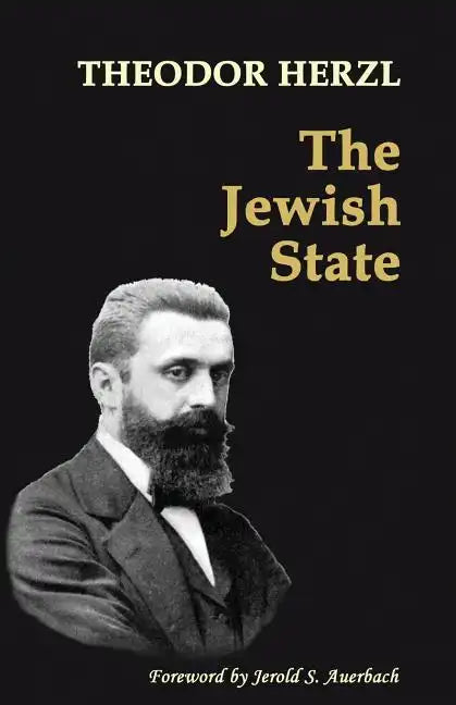 The Jewish State: with 2014 Foreword by Jerold S. Auerbach - Paperback