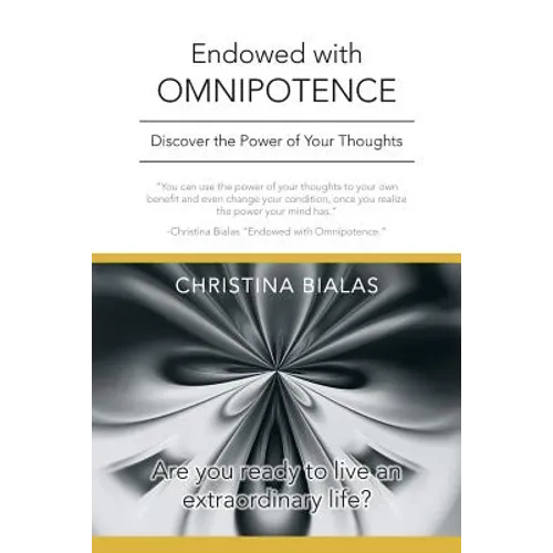 Endowed with Omnipotence: Discover the Power of Your Thoughts - Paperback