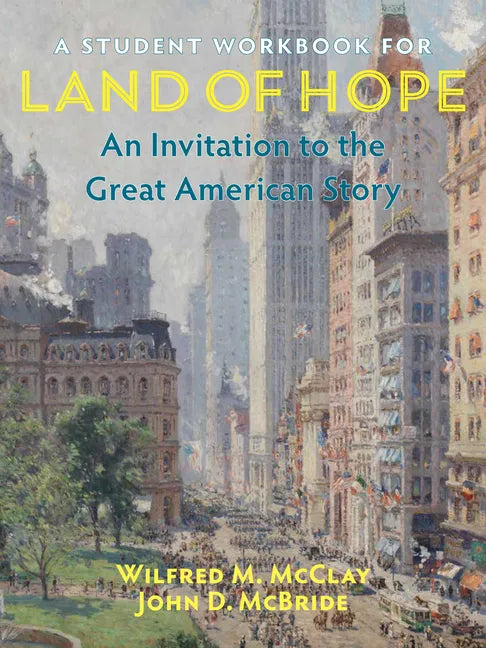 A Student Workbook for Land of Hope: An Invitation to the Great American Story - Paperback