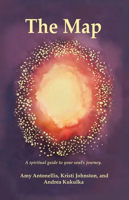 The Map: A Spiritual Guide to Your Soul's Journey - Paperback