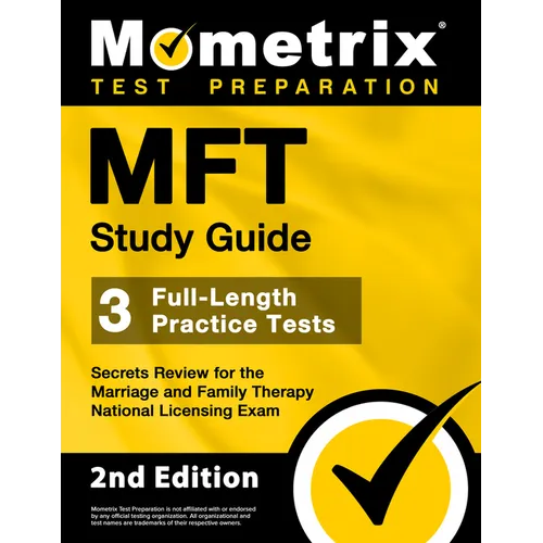 MFT Study Guide - 3 Full-Length Practice Tests, Secrets Review for the Marriage and Family Therapy National Licensing Exam: [2nd Edition] - Paperback