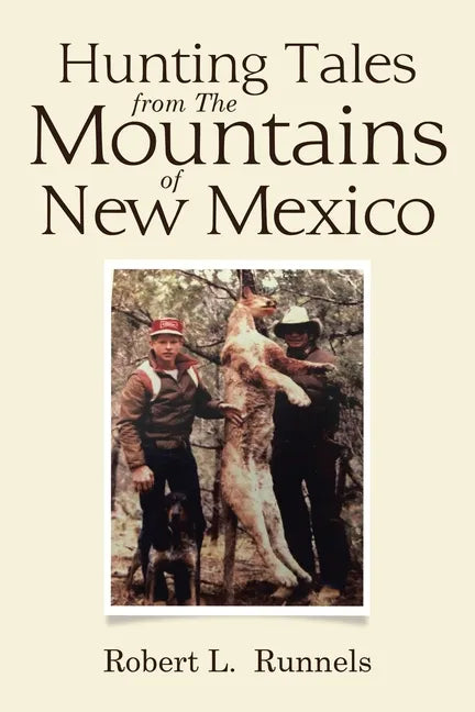 Hunting Tales from The Mountains of New Mexico - Paperback