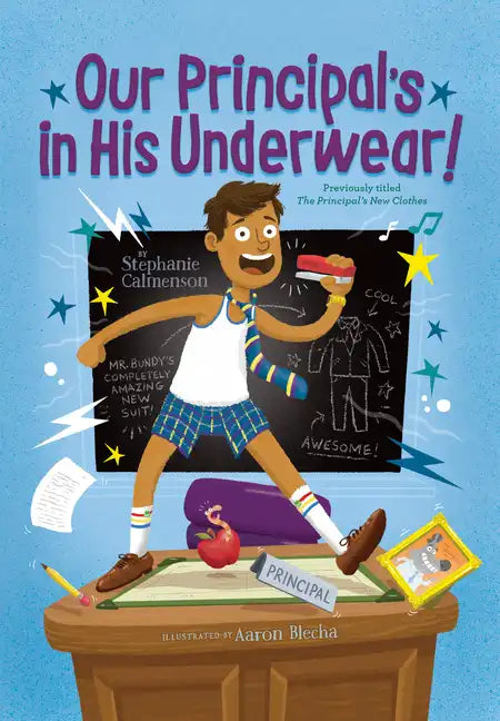 Our Principal's in His Underwear! - Library Binding