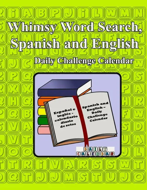 Whimsy Word Search, Spanish and English- Daily Challenge Calendar - Paperback