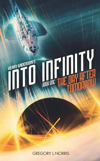 Gerry Anderson's Into Infinity: The Day After Tomorrow - Paperback