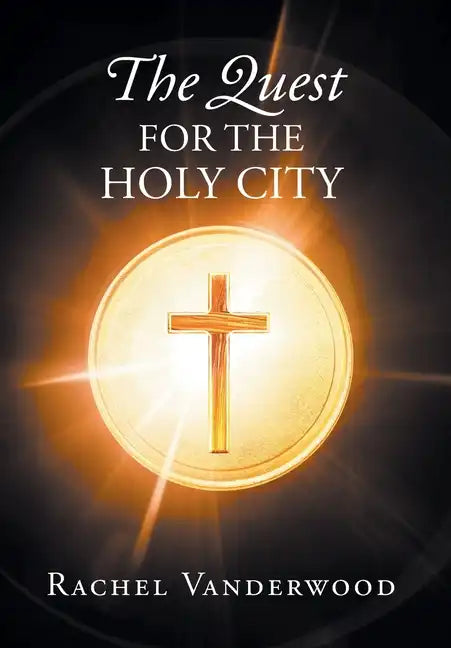 The Quest for the Holy City - Hardcover