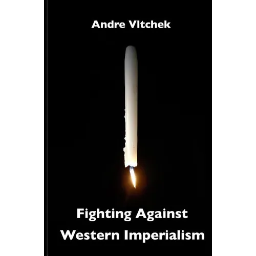 Fighting Against Western Imperialism - Paperback