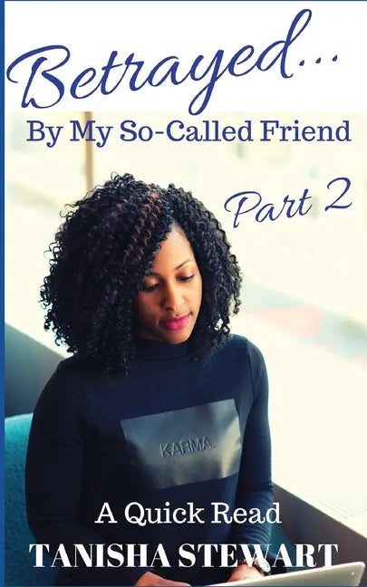 Betrayed: By My So-Called Friend, Part 2 - Paperback