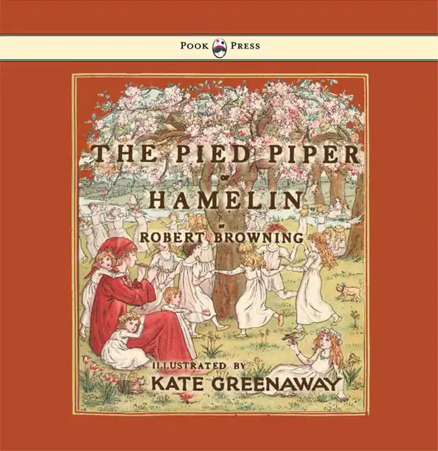 The Pied Piper of Hamelin - Illustrated by Kate Greenaway - Hardcover