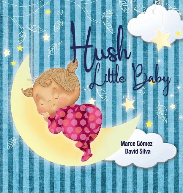 Hush Little Baby - Hardcover