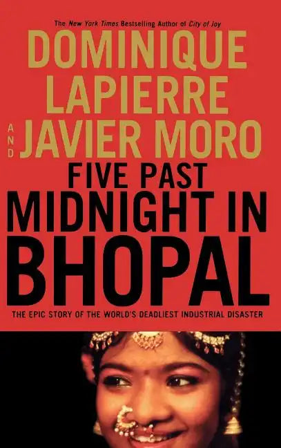 Five Past Midnight in Bhopal: The Epic Story of the World's Deadliest Industrial Disaster - Hardcover