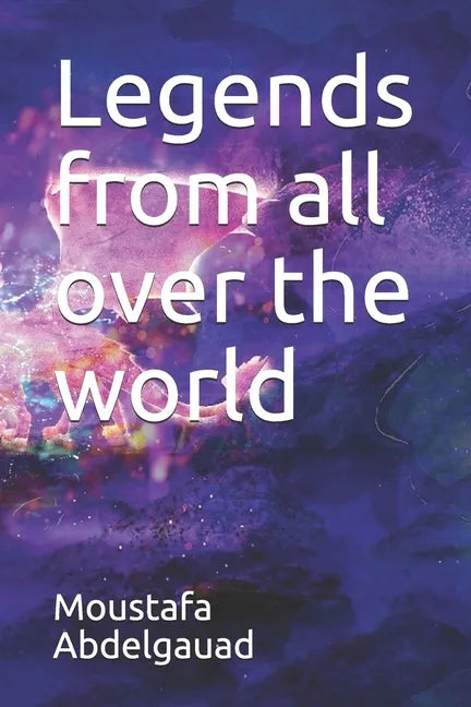 Legends from all over the world - Paperback
