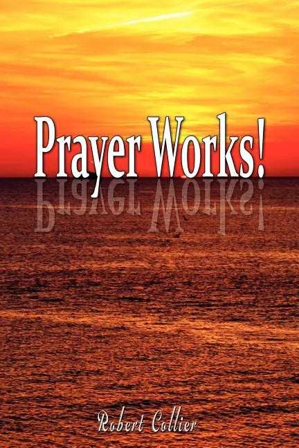 Effective Prayer by Robert Collier (the author of Secret of the Ages) - Paperback