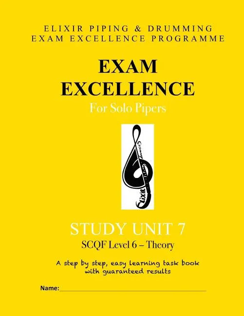 Exam Excellence for Solo Pipers: Study Unit 7 - Paperback