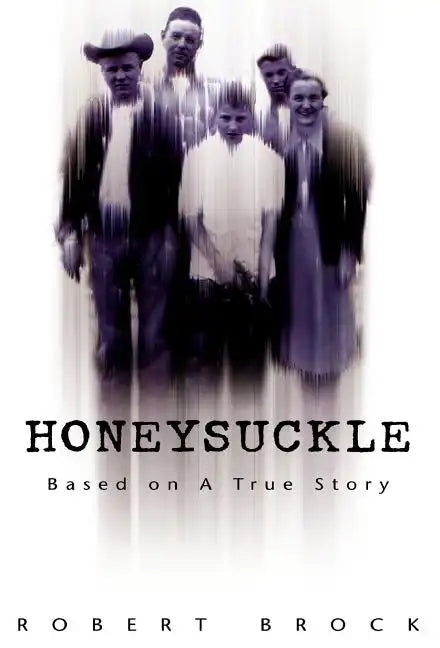 Honeysuckle: Based on a True Story - Hardcover