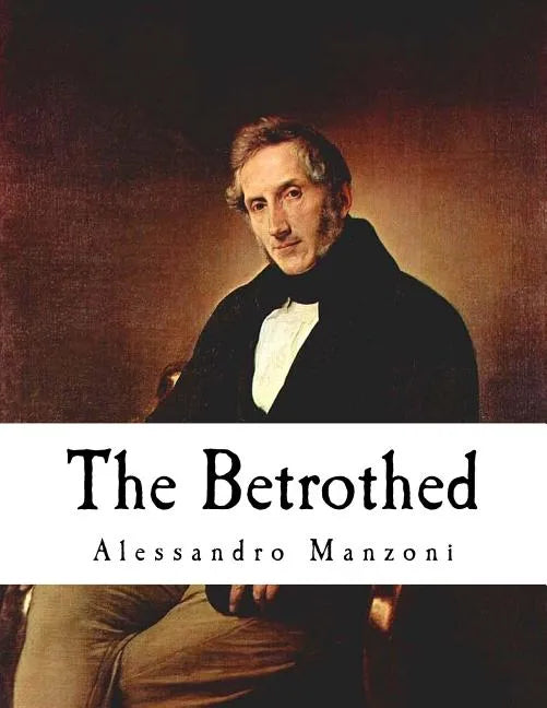 The Betrothed: I Promessi Sposi - Paperback